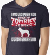 I would push you in front of zombies to save my Dutch Shepherd Men's V-Neck T-Shirt
