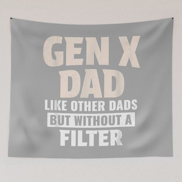 Item preview, Gen X Dad Like Other Dads But Without A Filter_2 designed and sold by KathieFaugh.