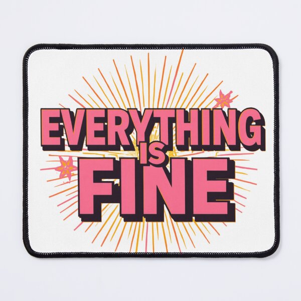 Item preview, Everything Is Fine Funny Motivational T-Shirt | Minimalist Positive Quote Design designed and sold by rsuniquestyle.