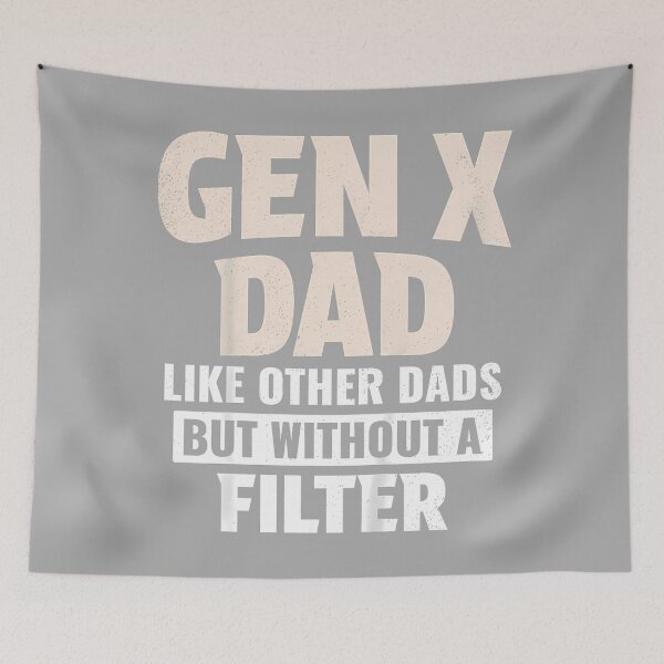 Item preview, Gen X Dad Like Other Dads But Without A Filter designed and sold by KathieFaugh.