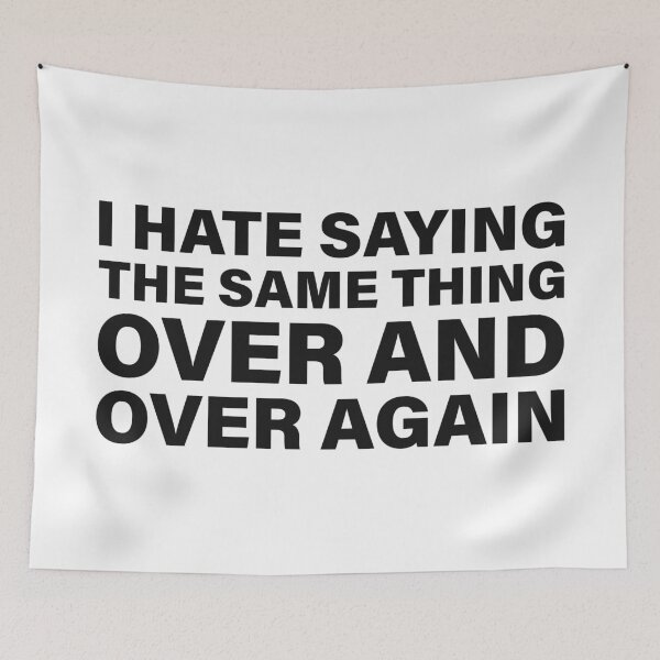 Item preview, I Hate Saying the Same Thing Over and Over Again — The Odyssey Quote (White Version) designed and sold by LiteraryRelics.