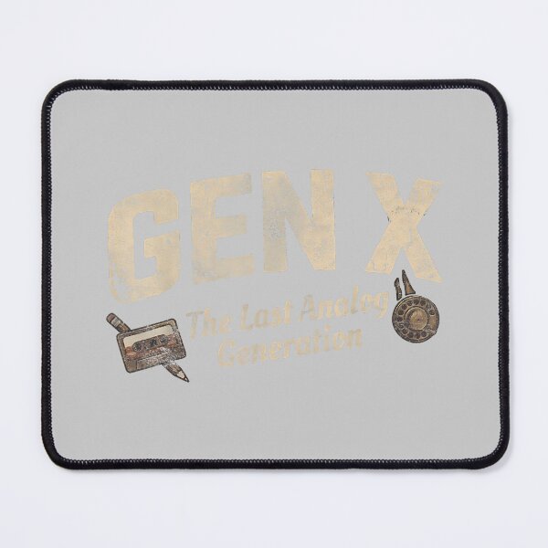Item preview, Gen X The Last Analog Generation designed and sold by KathieFaugh.