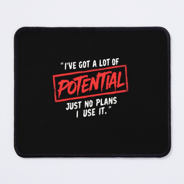 Item preview, I've Got A Lot Of Potential Just No Plans I Use It. Procrastination Humor Relatable Quote designed and sold by RetroMini2026.