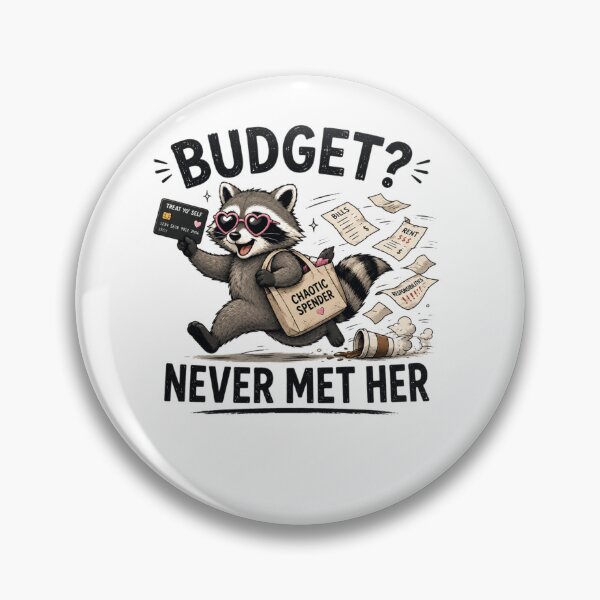 Item preview, Budget? Never Met Her – Funny Raccoon Money Humor Design designed and sold by MotylekAnia.