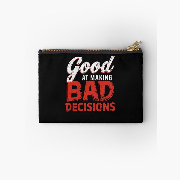 Item preview, Good At Making Bad Decisions Funny Humor Quote designed and sold by RetroMini2026.