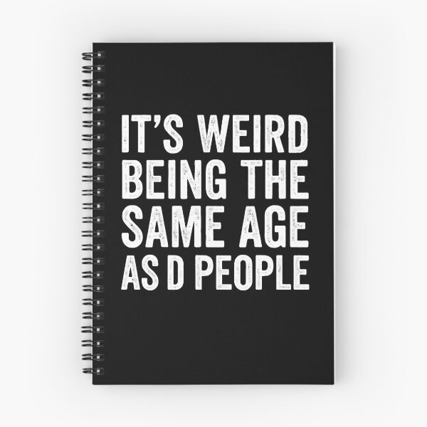 Item preview, It's Weird Being The Same Age As O People Funny Aging Humor designed and sold by RetroMini2026.