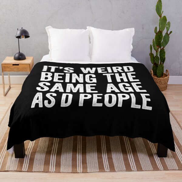 Item preview, It's Weird Being The Same Age As O People Funny Aging Humor designed and sold by RetroMini2026.