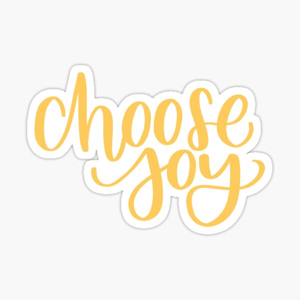 Choose joy Sticker
