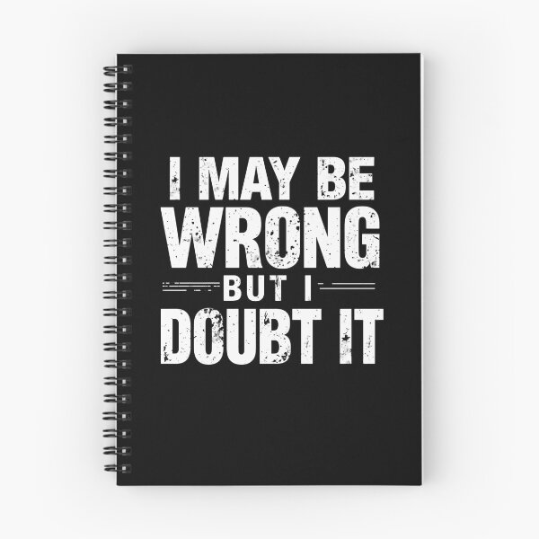 Item preview, I May Be Wrong But I Doubt It Funny Sarcasm Humor Confident Saying designed and sold by RetroMini2026.