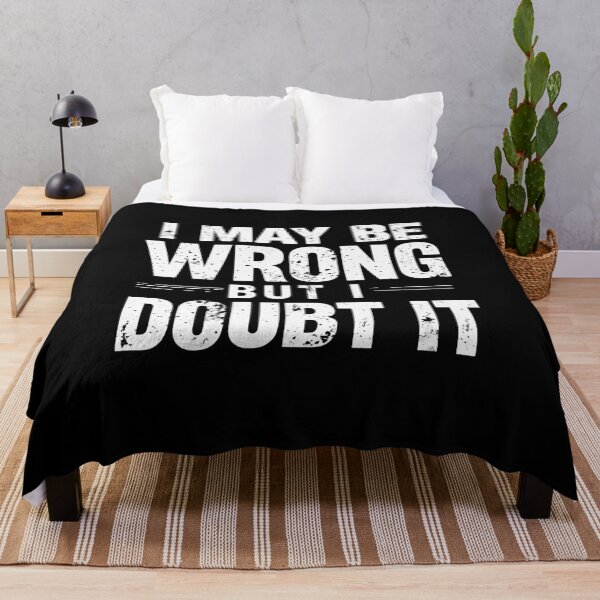 Item preview, I May Be Wrong But I Doubt It Funny Sarcasm Humor Confident Saying designed and sold by RetroMini2026.