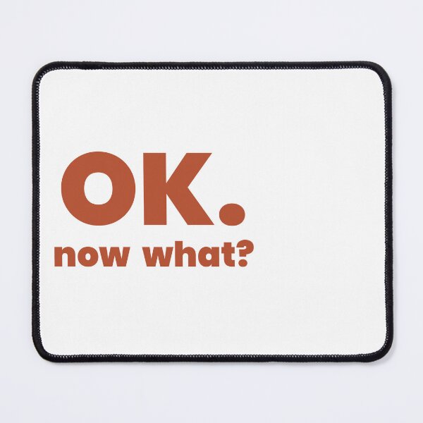 Item preview, OK. now what? | Minimalist Existential Typography Design designed and sold by Gotcha-Studio.
