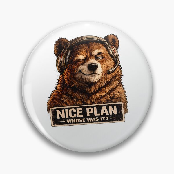 Item preview, Nice Plan Whose Was It Funny Gamer Bear Meme designed and sold by DryHumorPrints.