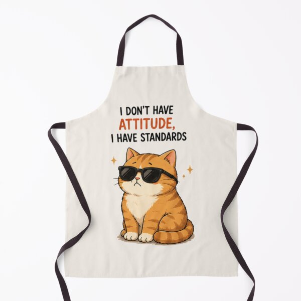 Item preview, Funny cat quote desain I don't have attitude i have standards designed and sold by Siti Hoiriyah.