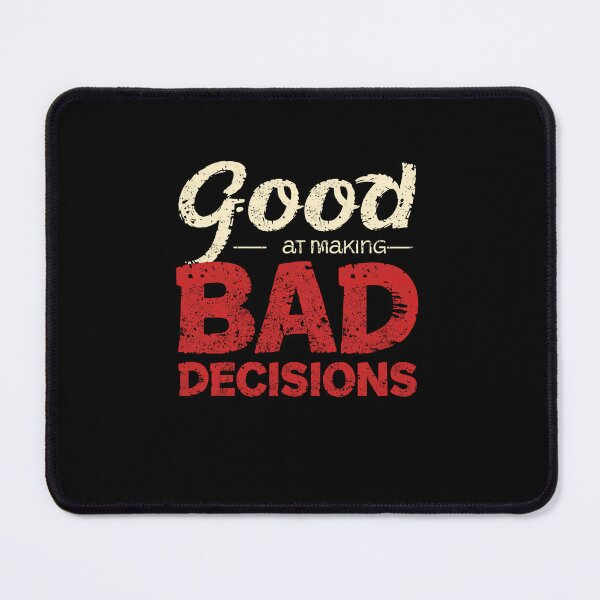 Item preview, Good At Making Bad Decisions Funny Sarcastic Adult Humor designed and sold by RetroMini2026.