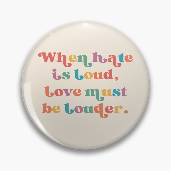 Item preview, When Hate is Loud Love Must Be Louder, Rainbow, Equality Activist, Kindness Inclusion, LGBTQIA Pride designed and sold by toongstudio.