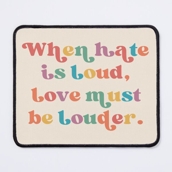 Item preview, When Hate is Loud Love Must Be Louder, Rainbow, Equality Activist, Kindness Inclusion, LGBTQIA Pride designed and sold by toongstudio.