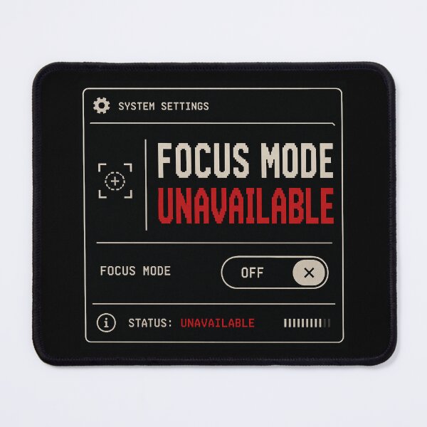 Item preview, Focus Mode Unavailable – Retro System Settings Humor Design designed and sold by Mad Factory Designs.