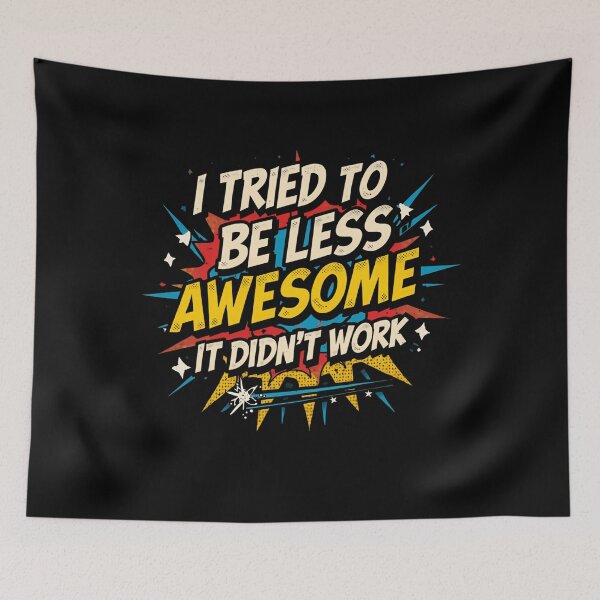 Item preview, I Tried To Be Less Awesome It Didn't Work Funny Confident Humor Quote Gift designed and sold by RetroMini2026.