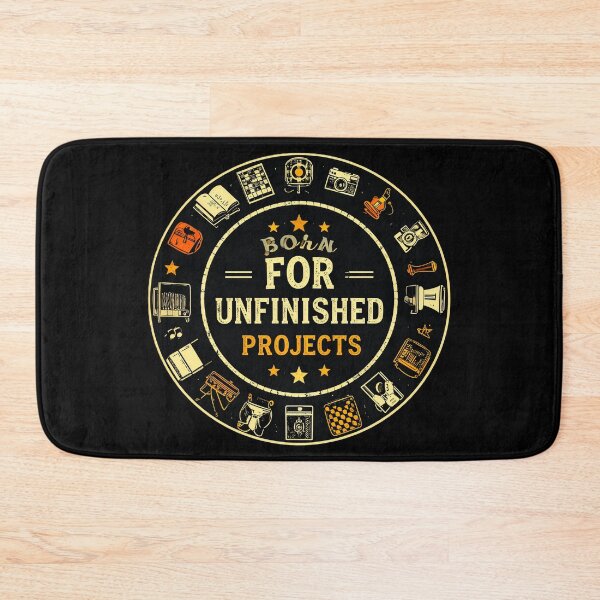 Item preview, Born for Unfinished Projects, Funny Autocriticism Quote  designed and sold by PYRAMIDA Co..
