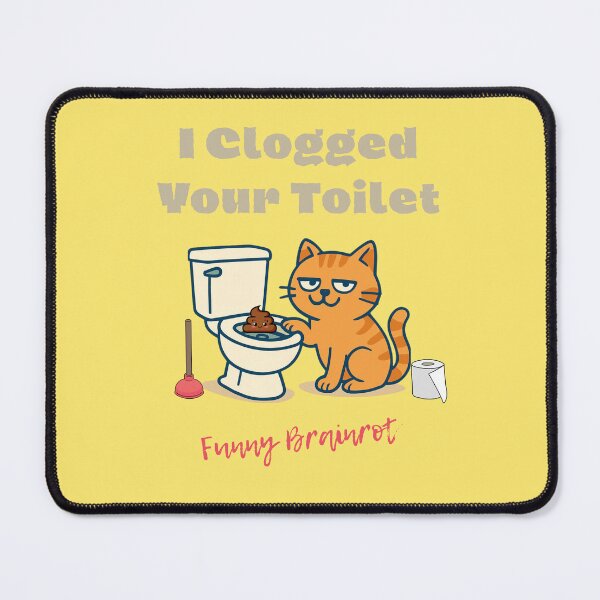 Item preview, I Clogged Your Toilet Funny Brainrot designed and sold by WearFine.
