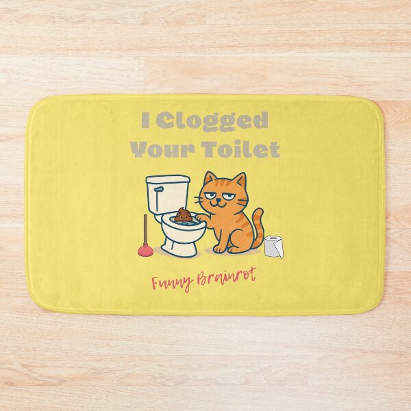 Item preview, I Clogged Your Toilet Funny Brainrot  designed and sold by WearFine.