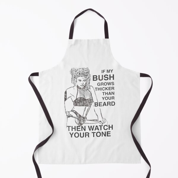 Item preview, If My Bush Grows Thicker Than Your Beard Then Watch Your Tone Funny Feminist designed and sold by b3ida-zl.