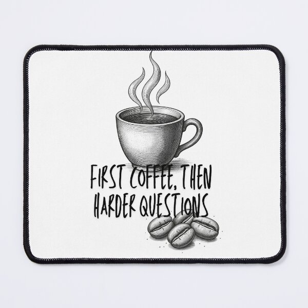 Item preview, First Coffee Then Harder Questions Funny Caffeine Quote 2 designed and sold by infinitearte.