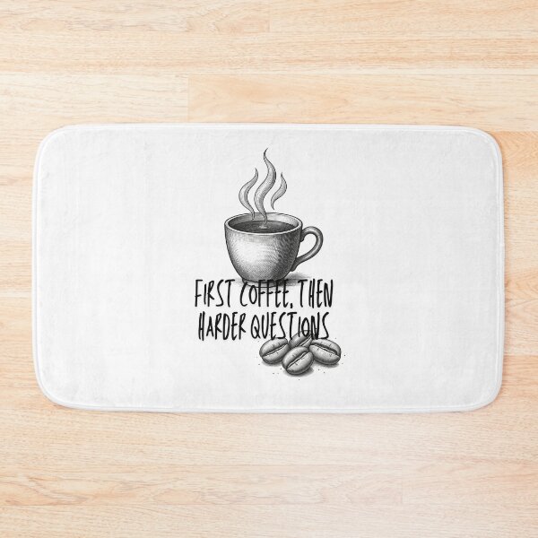 Item preview, First Coffee Then Harder Questions Funny Caffeine Quote 2 designed and sold by infinitearte.