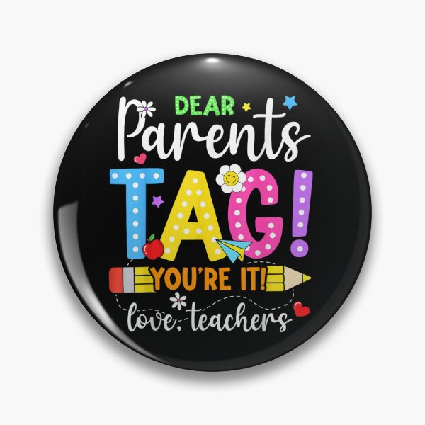 Item preview, Funny Dear Parents Tag You Are It Love Teachers Last Day Of School designed and sold by Chaya Reid.