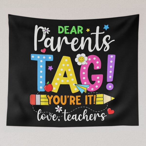 Item preview, Funny Dear Parents Tag You Are It Love Teachers Last Day Of School designed and sold by Chaya Reid.