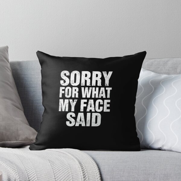 Item preview, Sorry For What My Face Said Sarcastic Humor Quote designed and sold by RetroMini2026.