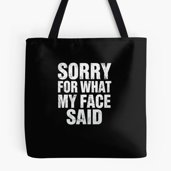 Item preview, Sorry For What My Face Said Sarcastic Humor Quote designed and sold by RetroMini2026.