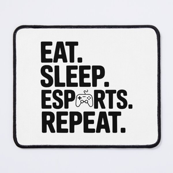 Item preview, Eat. Sleep. Esports. Repeat. designed and sold by Frank Ring.