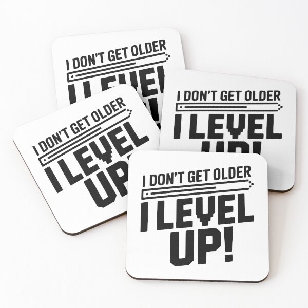 Item preview, I Don't Get Older I Level Up! designed and sold by Frank Ring.