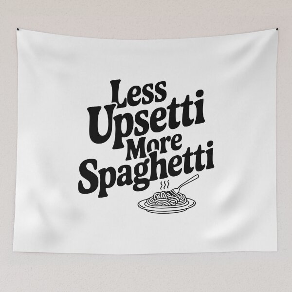 Item preview, Less Upsetti More Spaghetti designed and sold by Frank Ring.