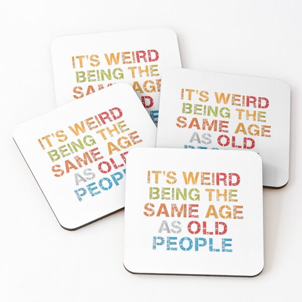 Item preview, It's Weird Being The Same Age As Old People Aging Humor Funny Birthday Older Adult Gift designed and sold by JonesFlora2025.