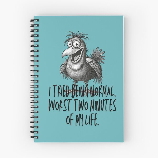 Item preview, I Tried Being Normal Worst Two Minutes Funny Crazy Bird Quote designed and sold by infinitearte.