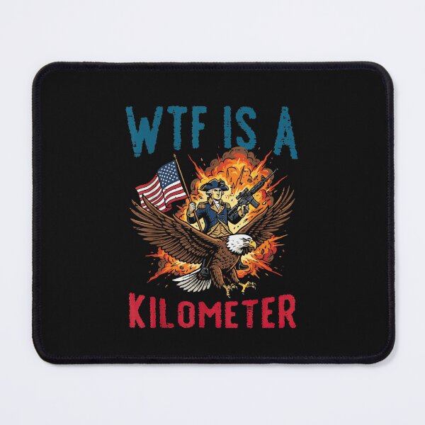 Item preview, WTF Is A Kilometer Patriotic Eagle American Humor Design designed and sold by TheCozyCarrier.