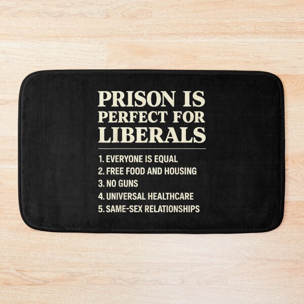 Item preview, Prison Is Perfect For Liberals Funny Political Statement Design designed and sold by TheCozyCarrier.