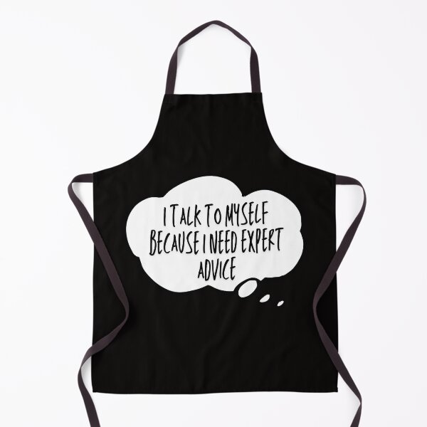 Item preview, Expert Advice I Talk to Myself Quote Sarcastic Thought Bubble Meme Art designed and sold by infinitearte.
