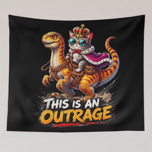 Item preview, Cute Royal Cat King Wearing Crown Riding Dinosaur This Is An Outrage designed and sold by Taniyah Gomes.