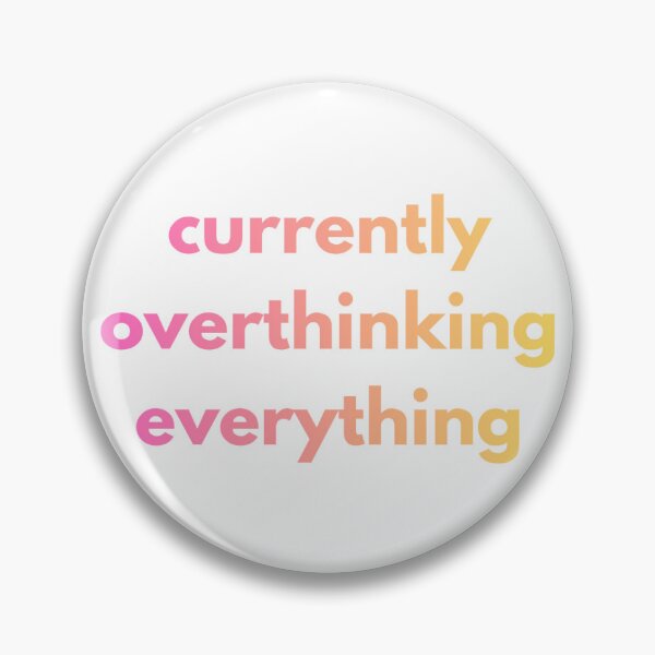 Item preview, currently overthinking everything designed and sold by Brittanyyf.