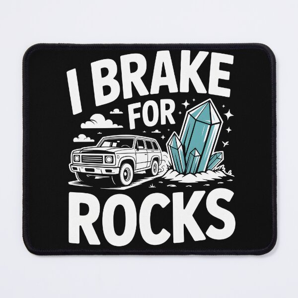 Item preview, I Break For Rocks Rockhounding Geology designed and sold by MooonTees.