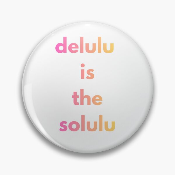 Item preview, delulu is the solulu designed and sold by Brittanyyf.