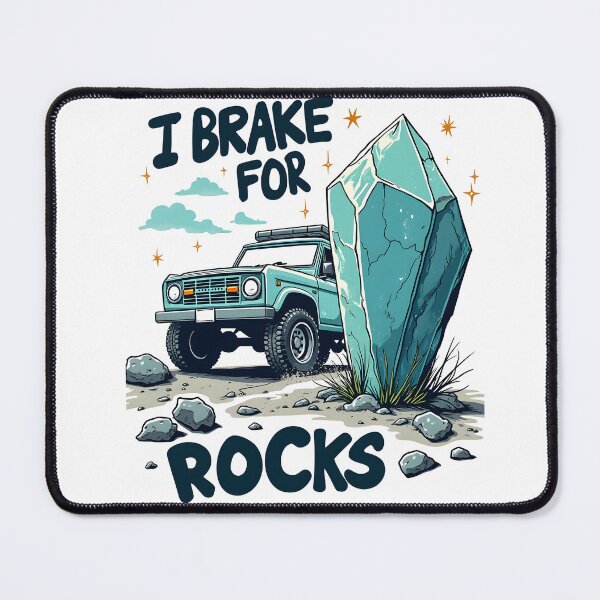 Item preview, I Break For Rocks Rockhounding Geology designed and sold by MooonTees.