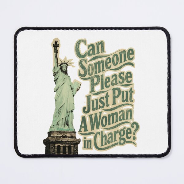 Item preview, Can Someone Please Just Put A Woman In Charge? Feminist Leadership Political Women designed and sold by HumansStuck12.