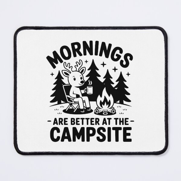Item preview, Mornings Are Better At The Campsite designed and sold by FloraliteCo.