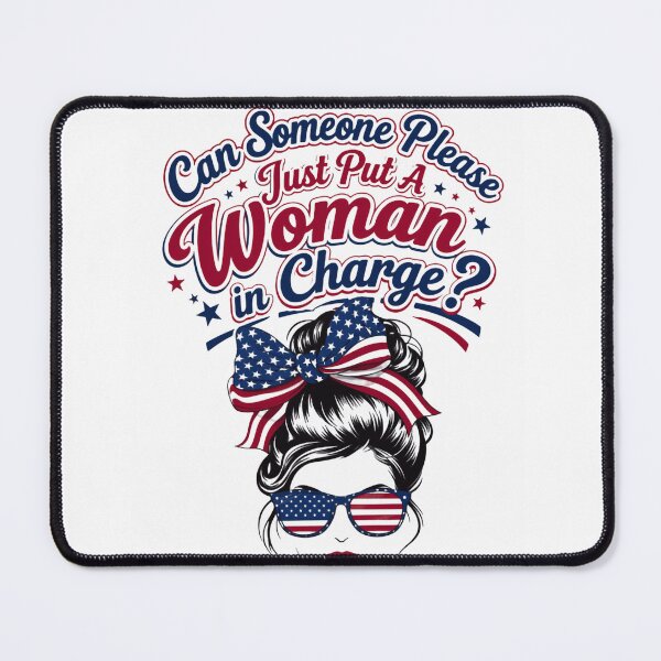Item preview, Can Someone Please Just Put A Woman In Charge? Feminist Women Leadership Patriot designed and sold by HumansStuck12.
