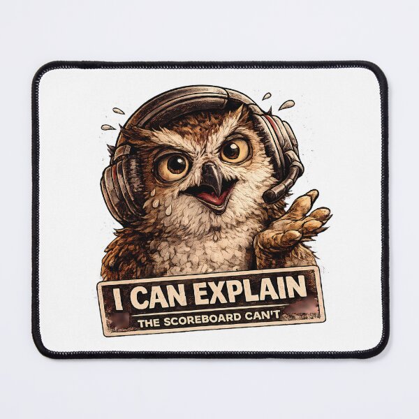 Item preview, Can Explain The Scoreboard Can't Funny Gamer Owl designed and sold by DryHumorPrints.