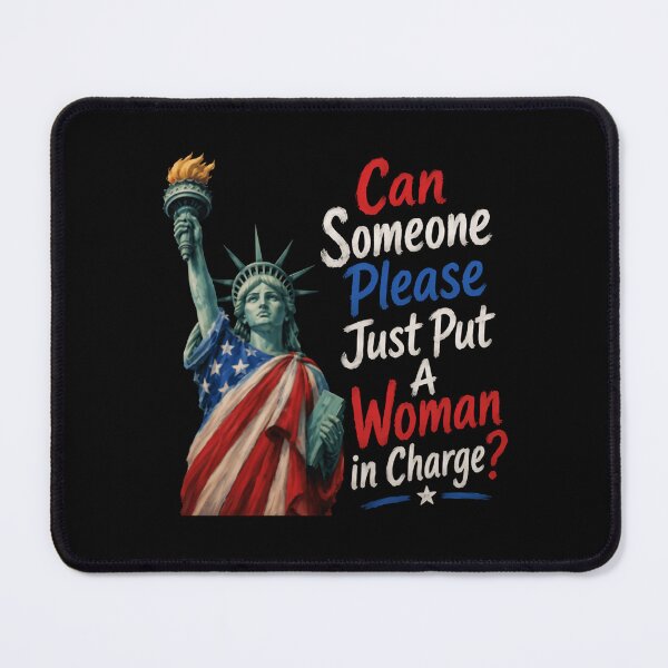 Item preview, Can Someone Please Just Put A Woman In Charge Political America Women Empowerment designed and sold by HumansStuck12.